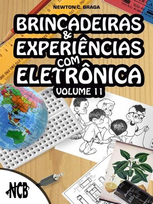 cover image of Brincadeiras e Experiências com Eletrônica--volume 11